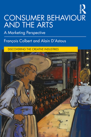 Consumer Behaviour and the Arts: A Marketing Perspective