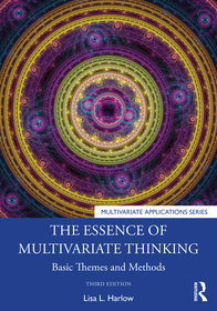 The Essence of Multivariate Thinking: Basic Themes and Methods The Essence of Multivariate Thinking: Basic Themes and Methods