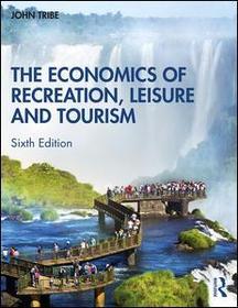 The Economics of Recreation, Leisure and Tourism The Economics of Recreation, Leisure and Tourism