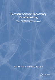 Forensic Science Laboratory Benchmarking: The FORESIGHT Manual