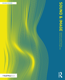 Sound and Image: Aesthetics and Practices Sound and Image: Aesthetics and Practices