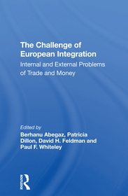 The Challenge Of European Integration: Internal And External Problems Of Trade And Money