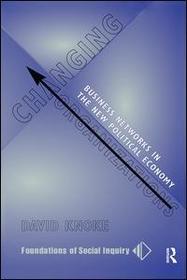 Changing Organizations: Business Networks In The New Political Economy