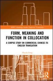 Form, Meaning and Function in Collocation: A Corpus Study on Commercial Chinese-to-English Translation