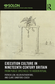 Execution Culture in Nineteenth Century Britain: From Public Spectacle to Hidden Ritual
