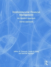Entrepreneurial Financial Management: An Applied Approach Entrepreneurial Financial Management: An Applied Approach