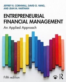 Entrepreneurial Financial Management: An Applied Approach Entrepreneurial Financial Management: An Applied Approach