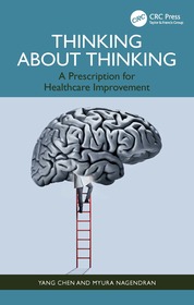 Thinking About Thinking: A Prescription for Healthcare Improvement