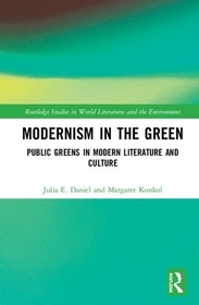 Modernism in the Green: Public Greens in Modern Literature and Culture
