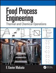 Food Process Engineering: Thermal and Chemical Operations Food Process Engineering: Thermal and Chemical Operations