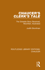 Chaucer's Clerk's Tale: The Griselda Story Received, Rewritten, Illustrated