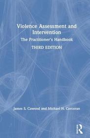 Violence Assessment and Intervention: The Practitioner's Handbook