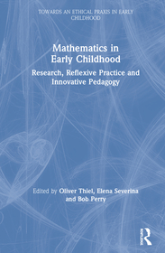 Mathematics in Early Childhood: Research, Reflexive Practice and Innovative Pedagogy
