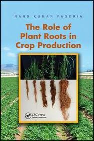The Role of Plant Roots in Crop Production The Role of Plant Roots in Crop Production