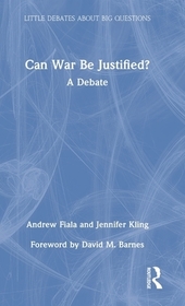 Can War Be Justified?: A Debate