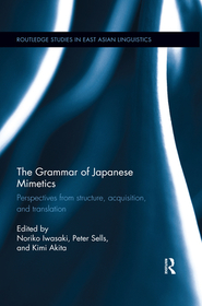 The Grammar of Japanese Mimetics: Perspectives from structure, acquisition, and translation