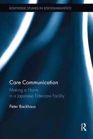 Care Communication: Making a home in a Japanese eldercare facility