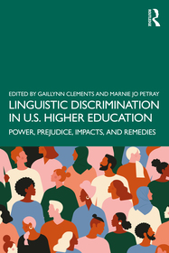 Linguistic Discrimination in US Higher Education: Power, Prejudice, Impacts, and Remedies