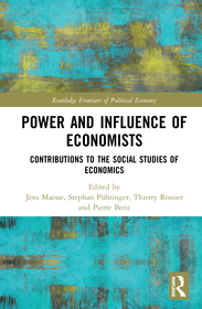 Power and Influence of Economists: Contributions to the Social Studies of Economics