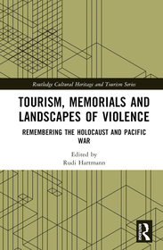 Tourism, Memorials and Landscapes of Violence: Remembering the Holocaust and the Pacific War
