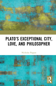 Plato’s Exceptional City, Love, and Philosopher Plato’s Exceptional City, Love, and Philosopher