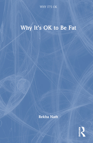 Why It?s OK to Be Fat