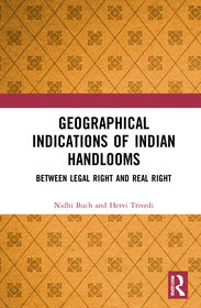 Geographical Indications of Indian Handlooms: Between Legal Right and Real Right Geographical Indications of Indian Handlooms: Between Legal Right and Real Right