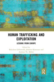 Human Trafficking and Exploitation: Lessons from Europe Human Trafficking and Exploitation: Lessons from Europe