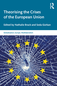 Theorising the Crises of the European Union Theorising the Crises of the European Union