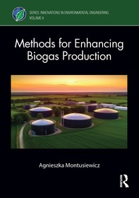 Methods for Enhancing Biogas Production Methods for Enhancing Biogas Production