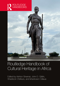 Routledge Handbook of Critical African Heritage Studies Routledge Handbook of Critical African Heritage Studies