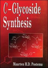 C-Glycoside Synthesis C-Glycoside Synthesis