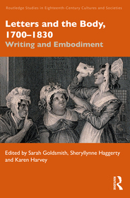 Letters and the Body, 1700–1830: Writing and Embodiment