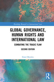 Global Governance, Human Rights and International Law: Combating the Tragic Flaw