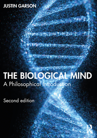 The Biological Mind: A Philosophical Introduction