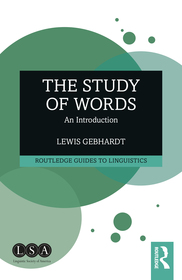 The Study of Words: An Introduction The Study of Words: An Introduction