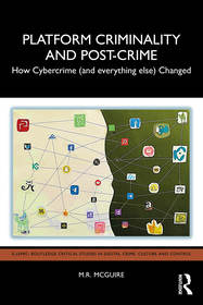 Platform Criminality and Post-Crime: How Cybercrime (and Everything Else) Changed