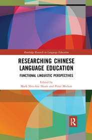 Researching Chinese Language Education: Functional Linguistic Perspectives Researching Chinese Language Education: Functional Linguistic Perspectives