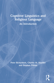 Cognitive Linguistics and Religious Language: An Introduction Cognitive Linguistics and Religious Language: An Introduction