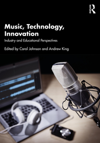Music, Technology, Innovation: Industry and Educational Perspectives