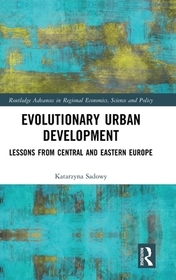 Evolutionary Urban Development: Lessons from Central and Eastern Europe