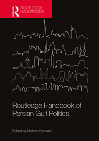 Routledge Handbook of Persian Gulf Politics Routledge Handbook of Persian Gulf Politics