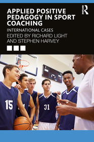 Applied Positive Pedagogy in Sport Coaching: International Cases Applied Positive Pedagogy in Sport Coaching: International Cases