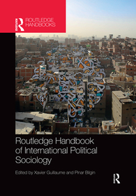 Routledge Handbook of International Political Sociology Routledge Handbook of International Political Sociology