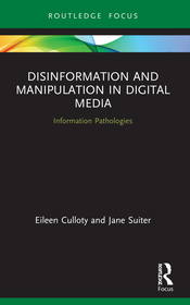 Disinformation and Manipulation in Digital Media: Information Pathologies
