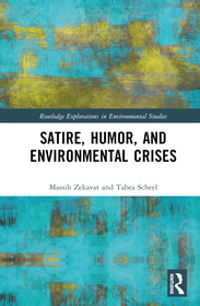 Satire, Humor, and Environmental Crises Satire, Humor, and Environmental Crises