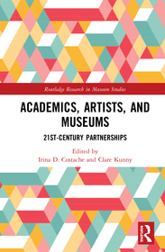 Academics, Artists, and Museums: 21st-Century Partnerships Academics, Artists, and Museums: 21st-Century Partnerships