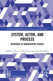 System, Actor, and Process: Keywords in Organization Studies