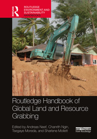 Routledge Handbook of Global Land and Resource Grabbing Routledge Handbook of Global Land and Resource Grabbing