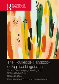 The Routledge Handbook of Applied Linguistics: Volume One